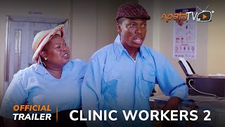 Clinic Workers 2 Yoruba Movie 2024 | Official Trailer | Showing This  Thursday 30th May On ApataTV+