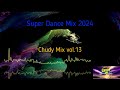 Super Dance Mix 2024 - Chudy Mix vol.13