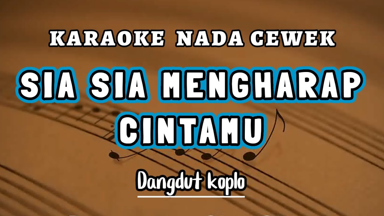 Sia Sia Mengharap Cintamu - Karaoke Nada Cewek - YouTube