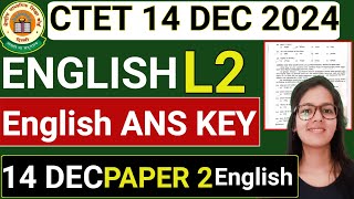 CTET 14 DEC 2024 Paper 2 Language 2 English (अंग्रेजी) Answer Key | CTET DEC Paper 2 English Ans key