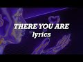 ZAYN - There You Are (Lyrics)