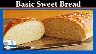 How to bake a Basic Sweet Bread