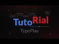 TypePlay for After Effects Tutorial