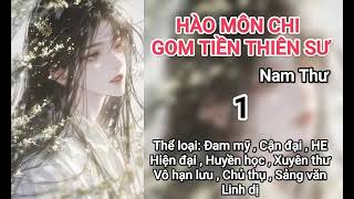 1 - Hào môn chi gom tiền thiên sư