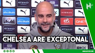 Chelsea have EVERYTHING... one of our TOUGHEST games | Pep Guardiola lavishes praise on Blues