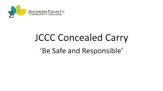 JCCC Concealed Carry - 'Be Safe and Responsible'