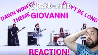 BAND MAID \\\\ DAWN WINERY THEME // DON'T BE LONG // GIOVANNI // TRIPLE DIP REACTION!