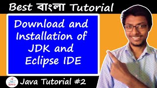2. Download and Installation of JDK and Eclipse for Java | ( Bangla Tutorial | বাংলা টিউটোরিয়াল )
