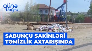 Günə doğru | Sabunçu sakinləri təmizlik axtarışında