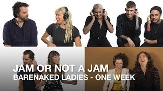 Jam or Not a Jam Special Edition: Barenaked Ladies - One Week