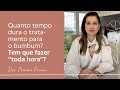 Quanto tempo dura o tratamento para o bumbum? | Dra. Mariana Piccinin