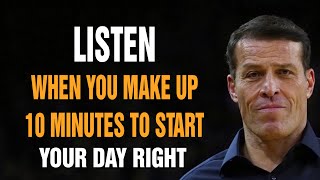 Tony Robbins Motivational Speeches 2022 - Listen When You Make Up 10 Minutes To Start Your Day Right