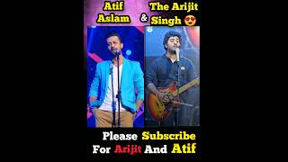 Atif Aslam & Arijit singh 😍😋 || #arijitsingh #shorts #trending #viral