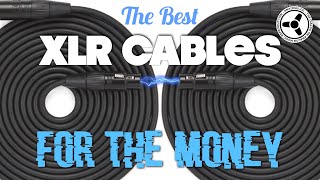 The Best XLR Cables for the Money