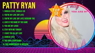 P.a.t.t.y. .R.y.a.n. Top Hits Popular Songs - Top 10 Song Collection