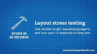 Xcode in 20 Seconds: Layout stress testing