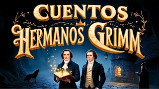 Cuentos de los Hermanos Grimm | Historias Mágicas para Dormir