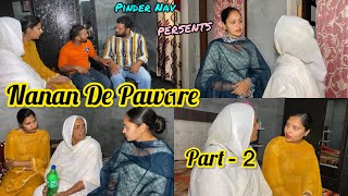 Nanan De Paware  || part-2 || ਨਨਾਣ ਦੇ ਪੁਆੜੇ || ਭਾਗ-2 || new punjabi video #pindernav #famlyvlog