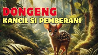 Dongeng Kancil Si Pemberani