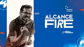 Culto Alcance Fire | Pr. Fabian | Serie Ordem e Progresso | Comunidade Alcance Juazeiro | 07/09/2022