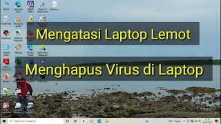 Cara Menghapus Virus di Laptop Tanpa Aplikasi | Laptop Tidak Lemot