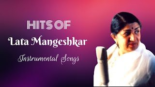 HITS Of Lata Mangeshkar Instrumental Songs