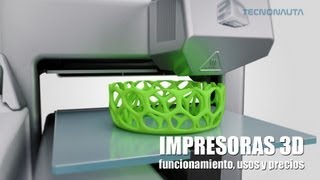 Impresoras 3D: Funcionamiento, usos y precios