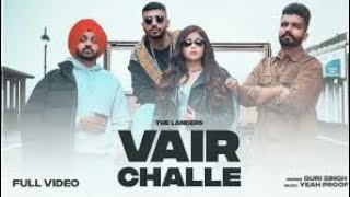 Vair Challe : The Lander | New Punjabi Song 2022
