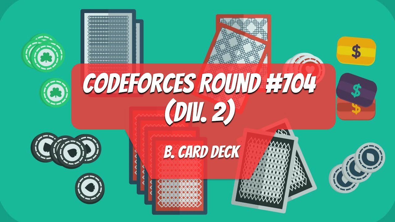 B. Card Deck | Codeforces Round 704 (Div. 2) - YouTube