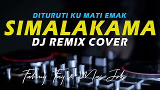DJ Simalakama Remix DITURUTI KU MATI EMAK TIKTOK Viral