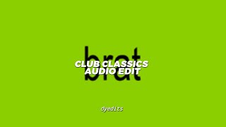 club classics - charli xcx [edit audio]