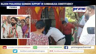 RAJESH PHALDESSAI GARNERS SUPPORT IN CUMBHARJUA CONSTITUENCY