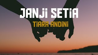 Janji Setia - Tiara Andini Lirik Lagu