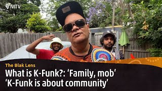 Meet the young Kooris putting K-Funk on the map | The Blak Lens | NITV