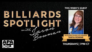 Billiards Spotlight w/ Jason Bowman - Ep. 7 -  Tanya Romine, APA Player and Registered Nurse