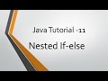 Java Tutorial - 11: Nested if-else Statements