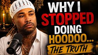 Why I Stopped Doing Hoodoo...The Truth