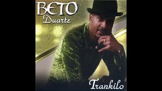 Beto Duarte - Trankilo