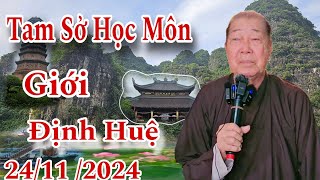 Tam Sở Học Môn - Giới Định Tuệ: Bác 10 Loan/24/11 /2024