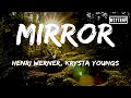 Henri Werner, Krysta Youngs - Mirror(Lyrics)