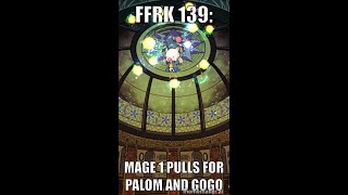 [FFRK] 139: Mage 1 Pulls for Palom and Gogo