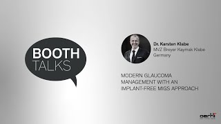 Booth Talk: Modern glaucoma management with an implant-free MIGS approach | Dr. Karsten Klabe