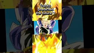 Trunks Predicted The Future