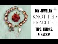 Handmade Knotted Bracelet Made Easy DIY Jewelry Making Tips Tricks & Hacks! Easy To Follow Tutorial!