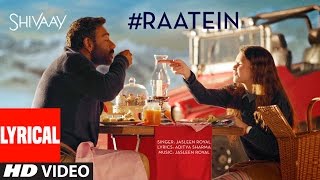 RAATEIN Lyrical Video Song | SHIVAAY | Jasleen Royal | Ajay Devgn | T-Series