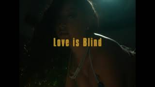 Love Is Blind (Official Video)