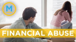 Signs to recognize your in a financially abusive relationship | Your Morning