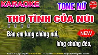 Thơ Tình Của Núi Karaoke Tone Nữ - New Duy Thắng