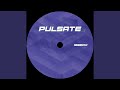 Pulsate