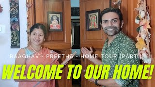 Our Home Tour | Raaghav Preetha Home Tour (Part 1)| Raaghav Preetha